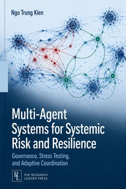 Cover of Multi-Agent Systems for Systemic Risk and Resilience: clustered network graphs with red contagion paths and green recovery paths.