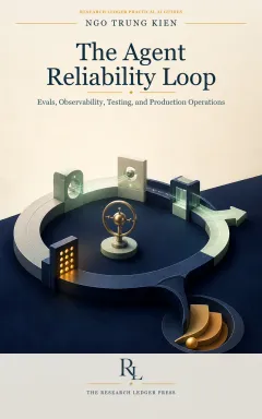 Cover of The Agent Reliability Loop: a prepared Research Ledger Press guide to evaluations, observability, testing, and operations.